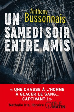 Un Samedi soir entre amis - Anthony Bussonnais