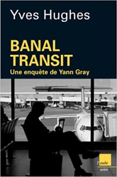 Banal transit - Yves Hughes