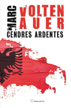 Cendres ardentes - Marc Voltenauer
