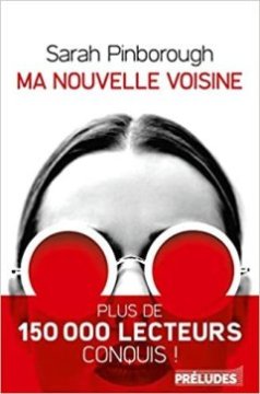 Ma nouvelle voisine - Sarah Pinborough