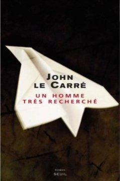 Un homme très recherché - John Le Carré