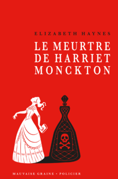Le meurtre de Harriet Monckton - Elizabeth Haynes 
