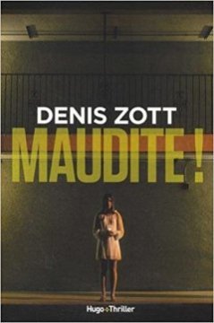 Maudite ! - Denis Zott 