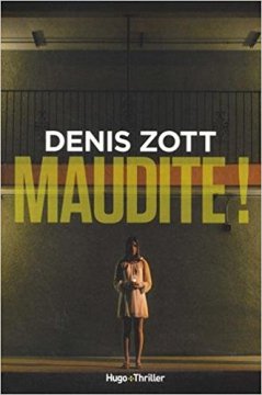Maudite ! - Denis Zott 