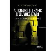 Na Rota de Traficantes de Obras de Arte - Chotil Maria José