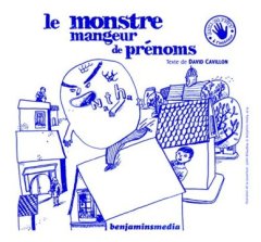 Le Monstre mangeur de prénoms (+CD +Braille & Gros Caractères)