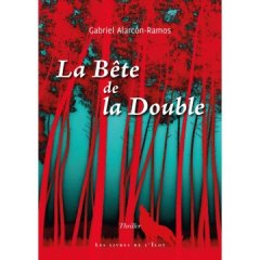 La bête de la Double - Gabriel Alcaron-Ramos
