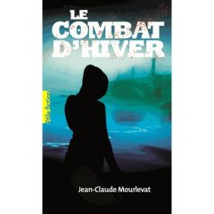 Le Combat d'hiver - Jean-Claude Mourlevat