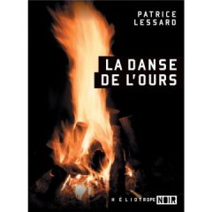 La danse de l'ours - Patrice Lessard