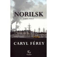 Norilsk - Caryl Férey 
