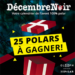 Décembre Noir 2021 : 1 polar à gagner par jour !