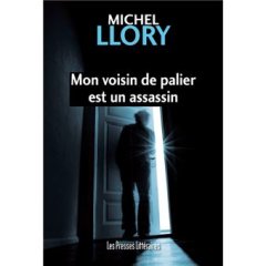mon voisin de palier est un assassin - Michel Llory