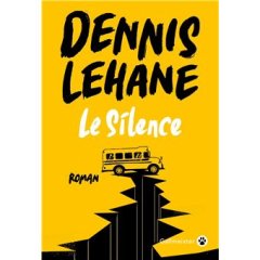 Le silence - Dennis Lehane