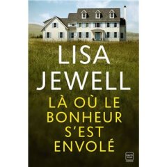 Là où le bonheur s'est envolé - Lisa Jewell