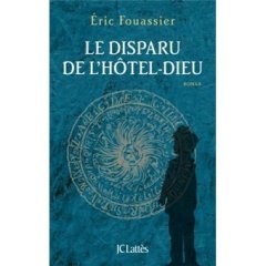 Le disparu de l'Hôtel-Dieu - Eric FOUASSIER