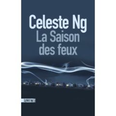 La saison des Feux - Celeste Ng