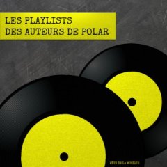 Musique et polar : les auteurs nous dévoilent leurs playlists