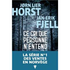 Ce cri que personne n'entend - Jan-Erik Fjell, Jørn Lier Horst