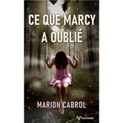 Ce que Marcy a oublié - Marion Cabrol