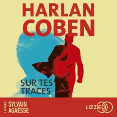 Sur tes traces (audio) - Harlan Coben