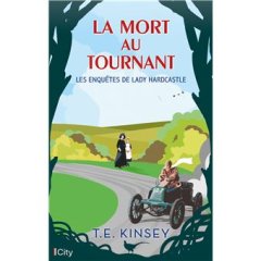 La mort au tournant, les enquêtes de Lady Hardcastle - T. E. Kinsey