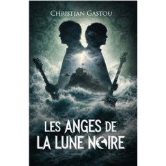 Les Anges de la Lune Noire - Christian Gastou