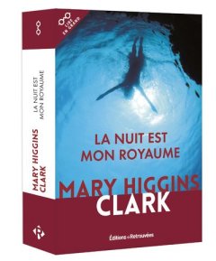La nuit est mon royaume - Mary Higgins Clark