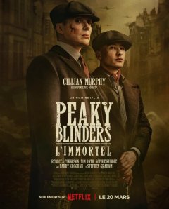 Netflix met en ligne un mini-documentaire sur Peaky Blinders : L'Homme immortel !