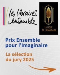 La naissance du Prix ensemble pour l'Imaginaire et sa première sélection !