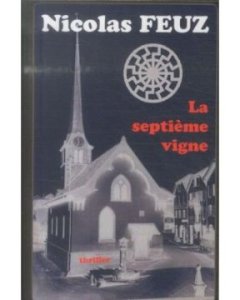 La septième vigne - Nicolas Feuz