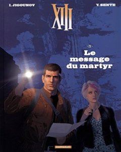 XIII - Nouvelle collection - tome 23 - Le Message du Martyr - Iouri Jigounov - Yves Sente -