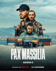 La saison 2 de Pax Massilia est disponible sur Netflix !