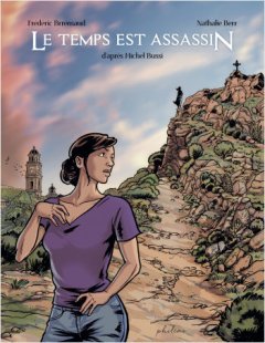 Le temps est assassin - Frédéric Brrémaud et Nathalie Berr