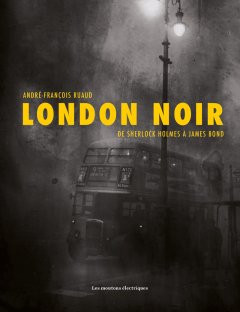  London Noir - André-François Ruaud