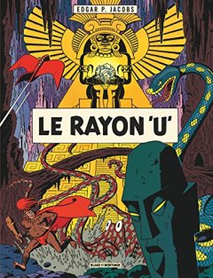 Blake & Mortimer - tome 0 - Rayon U (Le) - Edgar P. Jacobs
