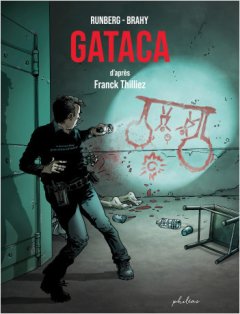 Gataca - Franck Thilliez, Sylvain Runberg, Luc Brahy