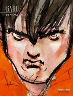 L'Enragé - tome 1 - L'Enragé, tome 1 - Baru