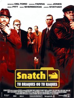 Snatch : Tu braques ou tu raques