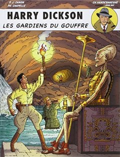 Harry Dickson, Tome 9 : Les gardiens du gouffre - Christian Vanderhaeghe