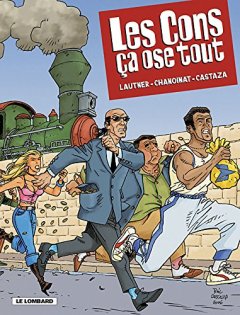 Les Cons ça ose tout - tome 1 - Cons ça ose tout (Les) T1 - Philippe Chanoinat - Phil Castaza - Georges Lautner