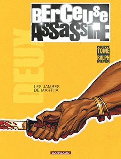 Berceuse assassine - tome 2 - Les Jambes de Martha - Tome - Ralph Meyer