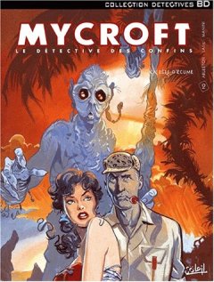 Mycroft Inquisitor, tome 2 : La Bête d'écume - Christophe Arleston - Dominique Latil