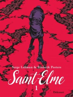 Saint-Elme Tome 1 : La vache brûlée - Serge Lehman - Frederik Peeters