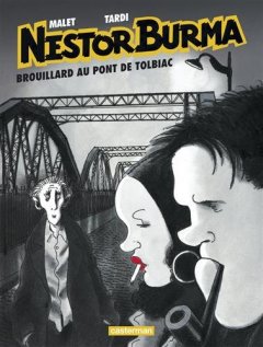 Nestor Burma - Tome 1 - Brouillard au pont de Tolbiac - Léo Malet - Jacques Tardi