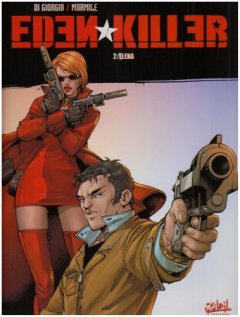 Eden Killer, Tome 2 : Elena - Jean-François Di Giorgio - Cristina Mormile - Luca Malisan