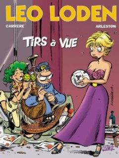 Léo Loden, tome 12. Tirs à vue - Arleston