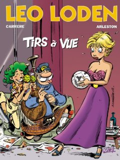 Léo Loden, tome 12. Tirs à vue - Arleston