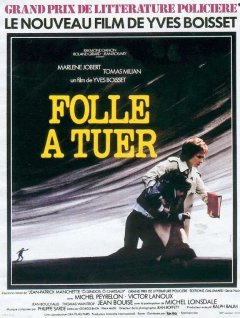 Folle à tuer - Yves Boisset