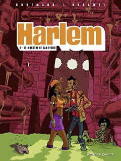 Harlem, Tome 2 : Le monstre de San Pedro