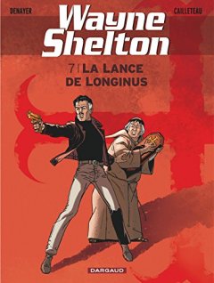 Wayne Shelton - tome 7 - Lance de Longinus (La)